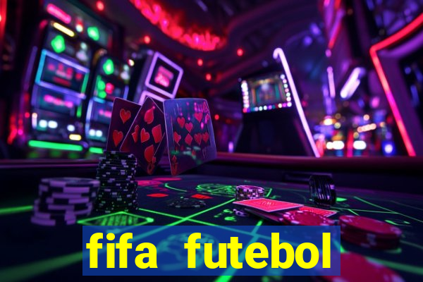 fifa futebol dinheiro infinito